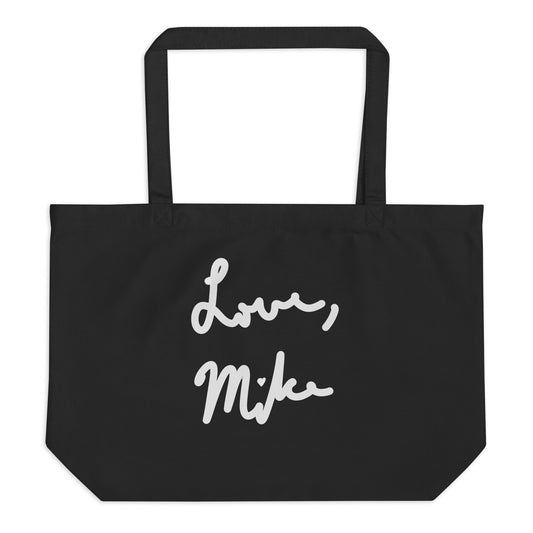 Love, Mike Large Organic Tote Bag