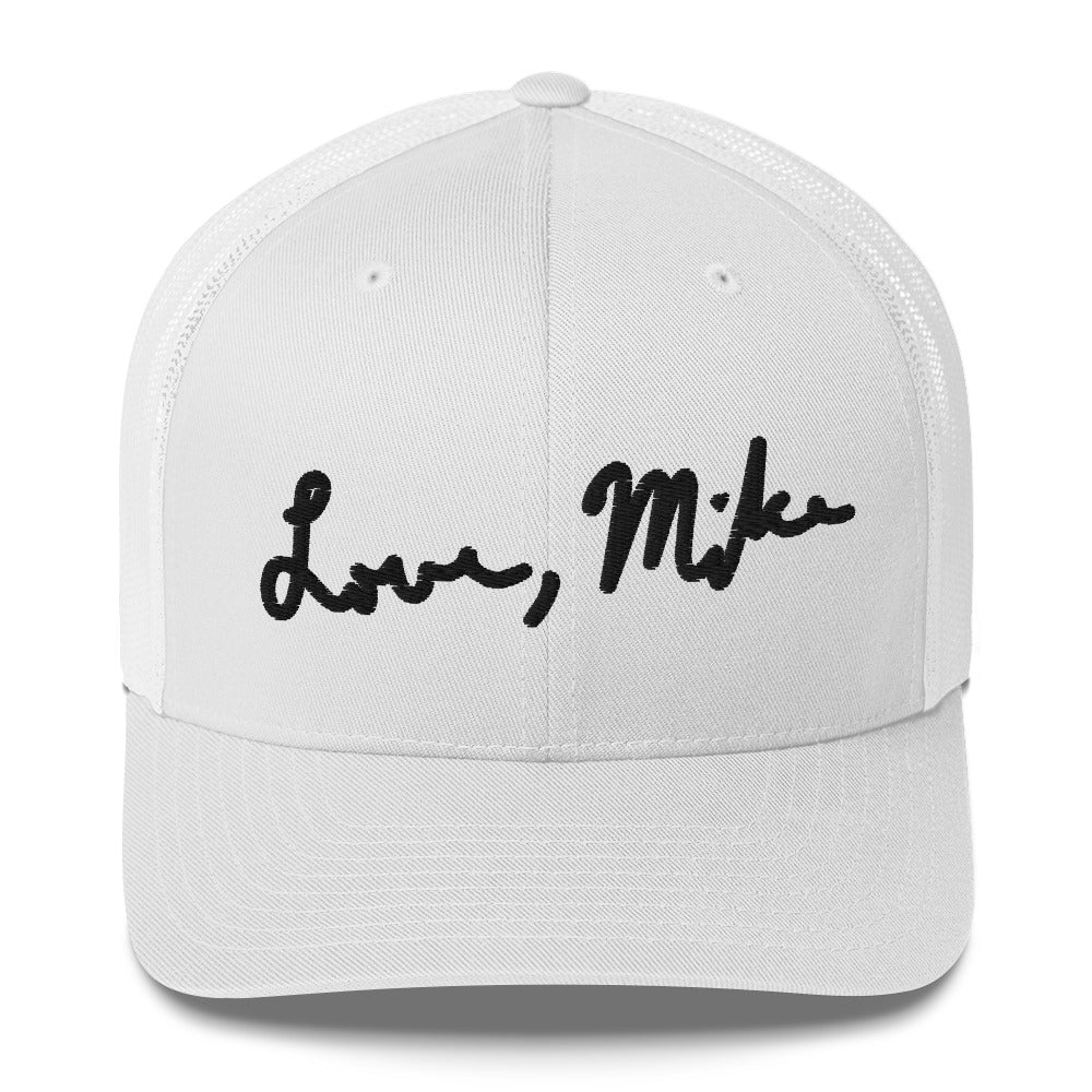 Love, Mike Trucker Cap